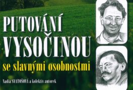 Putování Vysočinou se slavnými osobnostmi