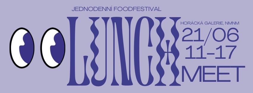 Lunchmeet – jednodenní foodfestival